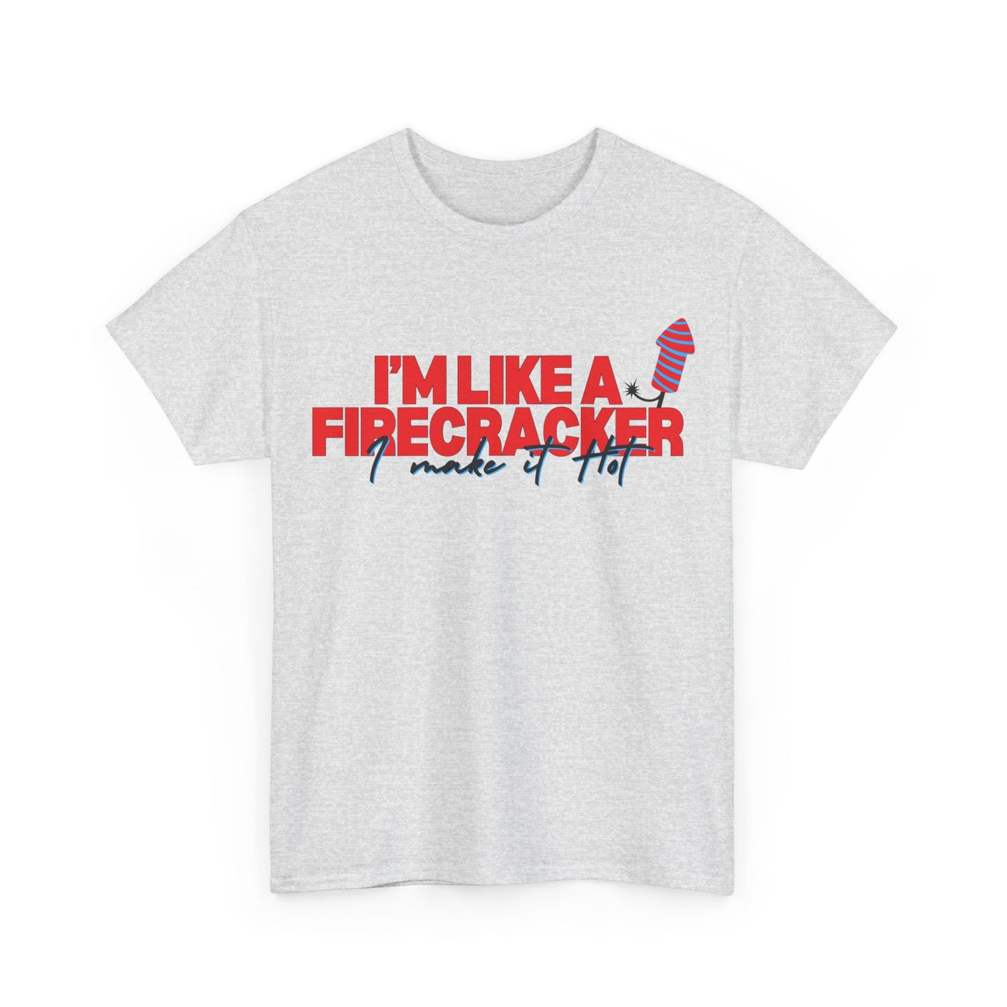 I Make It Hot - Unisex Heavy Cotton Tee